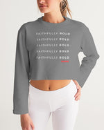 Faithfully Bold Women's Cropped Sweatshirt (Grey) Cropped Sweatshirt Myrrh and Gold 